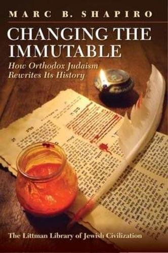 [9781904113607] Changing the Immutable: How Orthodox Judaism Rewrites Its History