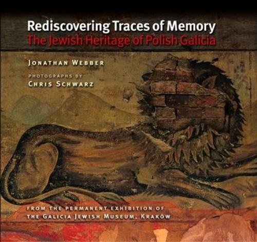 [9781906764036] Rediscovering Traces of Memory: The Jewish Heritage of Polish Galicia (Littman Library of Jewish Civilization)
