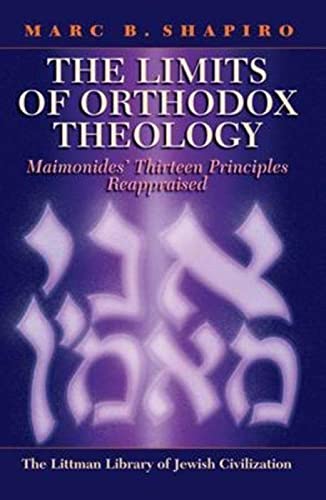 [9781906764234] The Limits of Orthodox Theology: Maimonides' Thirteen Principles Reappraised  | Littman Library of Jewish Civilization