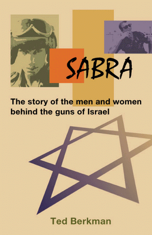 [9781929354016] Sabra - The Story of the Men and Women behind the guns of Israel