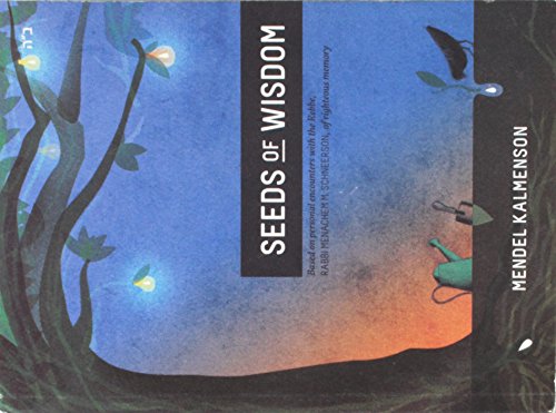 [9781932349016] Seeds of Wisdom: Based on Personal Encounters With the Rebbe, Rabbi Menachem M. Schneerson, of Righteous Memory