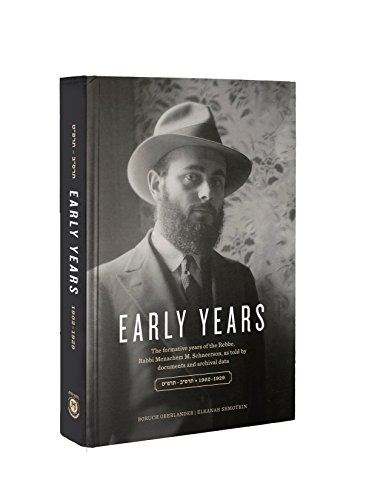 [9781932349047] Early Years: the Formative years of the Rebbe, Rabbi Menachem M. Schneerson.