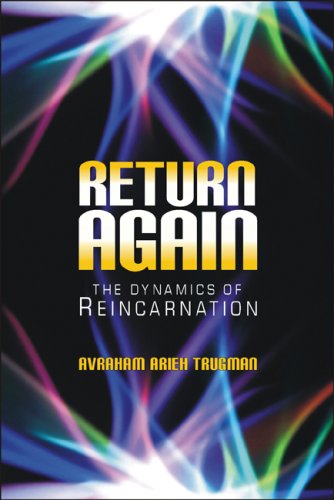 [9781934440155] Return Again: The Dynamics of Reincarnation