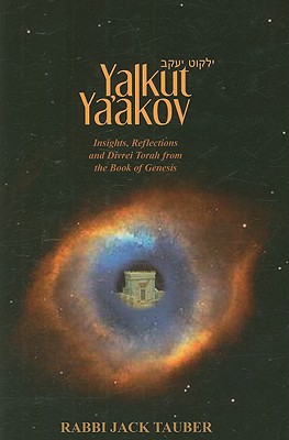 [9781934440520] Yalkut Ya'akov: Insights, Reflections, and Divrei Torah from the Book of Genesis (English and Hebrew Edition)
