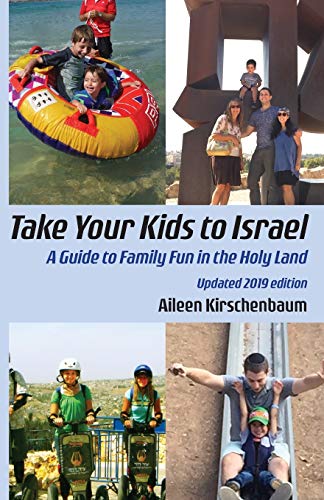 [9781934730775] Take Your Kids to Israel: A Guide to Family Fun in the Holy Land