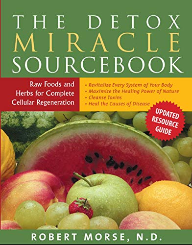 [9781935826194] The Detox Miracle Sourcebook: Raw Foods and Herbs for Complete Cellular Regeneration