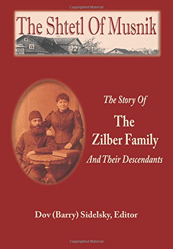 [9781936778652] The Shtetl Of Musnik: The Story Of The Zilber Family And Their Descendants (Remember the Holocaust)
