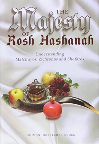 [9781937887186] The Majesty of Rosh Hashanah: Understanding Malchuyos, ZIchronos, Shofaros