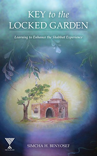 [9781940516790] Key to the Locked Garden: Learning to Enhance the Shabbat Experience