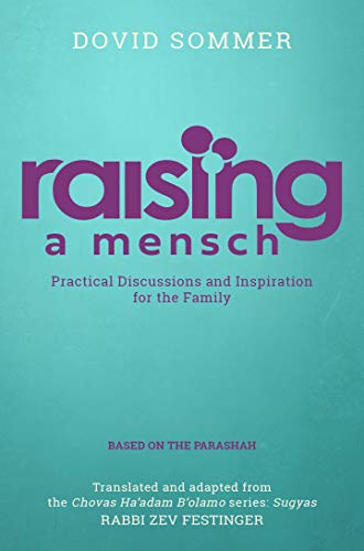 [9781946351852] Raising a Mensch:Practical Discussions and Inspiration for the Family Based on the Parshah