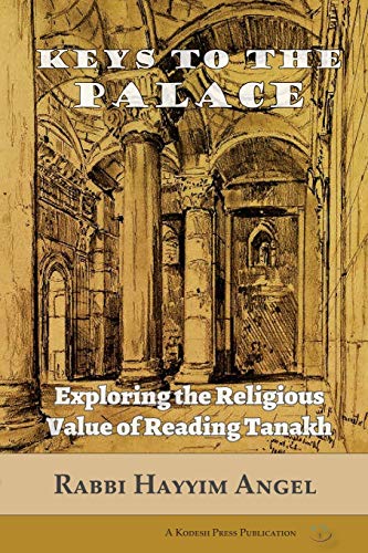 [9781947857025] Keys to the Palace: Exploring the Religious Value of Reading Tanakh