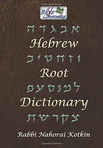 [9781947857148] Hebrew Root Dictionary: (Bible4Community)