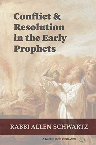 [9781947857346] Conflict & Resolution in the Early Prophets