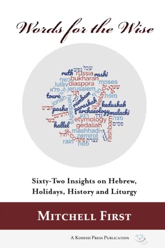 [9781947857971] Words for the Wise: Sixty-Two Insights on Hebrew, Holidays, History and Liturgy