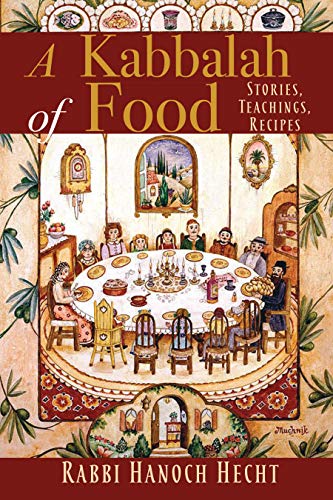 [9781948626316] A Kabbalah of Food: Stories, Teachings, Recipes