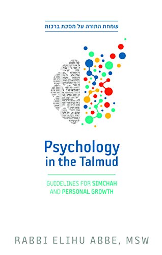 [9781952370229] Psychology in the Talmud: Guidelines for Simchah and Personal Growth