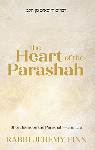 [9781952370571] The Heart of the Parashah; Short Ideas on the Parshah – and Life