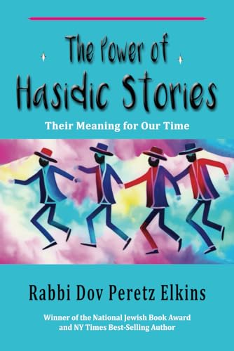 [9781956381580] The Power of Hasidic Stories: Their Meaning for Our Time