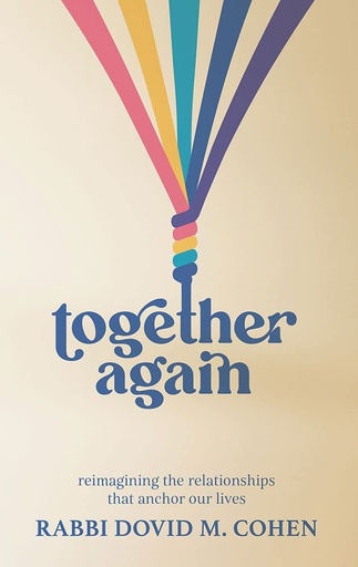 [9781957579078] Together Again: Reimagining The Relationships That Anchor Our Lives