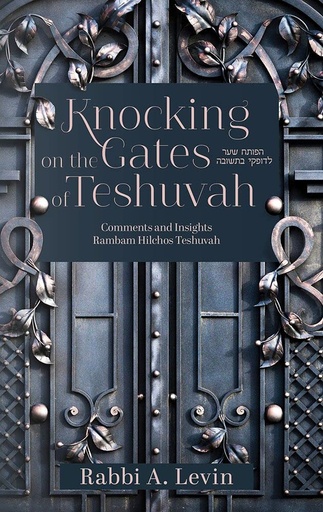 [9781957579214] Knocking on the Gates of Teshuvah: Comments and Insights Rambam Hilchos Teshuvah