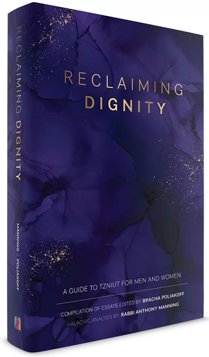 [9781961602984] Reclaiming Dignity: A guide to Tzniut for Men and Women