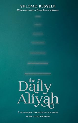 [9781961602052] The Daily Aliyah: A meaningful lesson from each aliyah in the weekly parashah