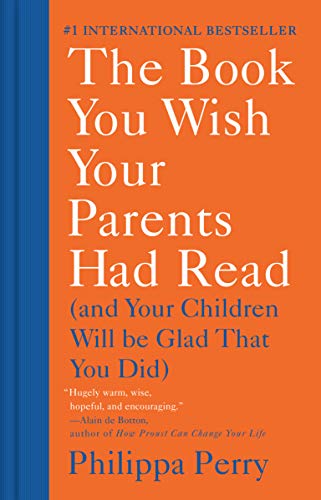 [9781984879554] The Book You Wish Your Parents Had Read: (And Your Children Will Be Glad That You Did)