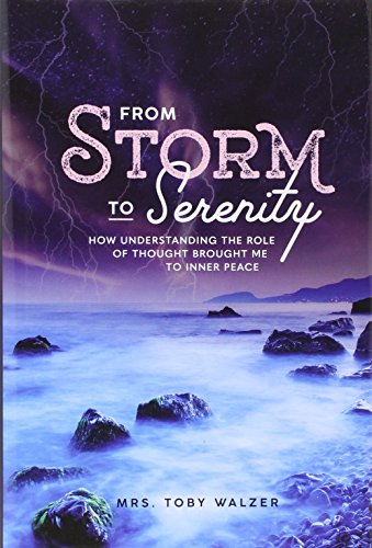 [9781988022291] From Storm to Serenity - How Understanding The Role of Thought Brought me to Inner Peace