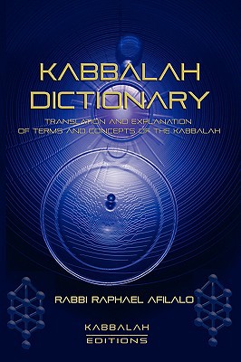 [9782923241050] Kabbalah Dictionary: Translation and explanation of terms and concepts of the Kabbalah