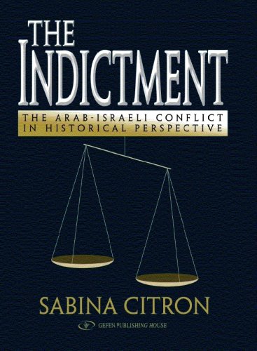 [9789652293732] The Indictment: The Arab-Israel Conflict in Historical Perspective