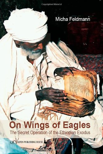 [9789652295699] On Wings of Eagles: The Secret Operation of the Ethiopean Exodus
