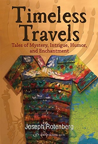 [9789652299154] Timeless Travels: Tales of Mystery, Intrigue, Humor, and Enchantment