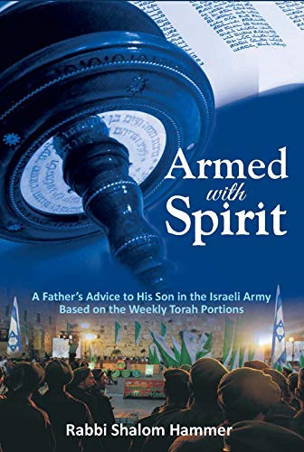 [9789652299673] Armed with Spirit: A father's advice to his son in the Israeli army based on the weekly Torah portions