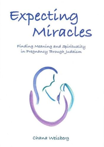 [9789657108512] Expecting Miracles: Finding Meaning and Spirituality in Pregnancy Through Judaism