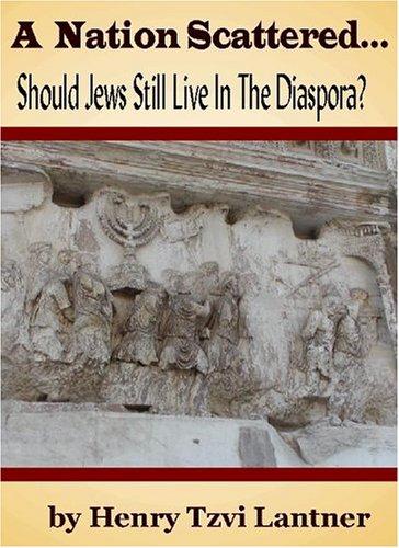 [9789657344019] A nation scattered: should Jews live in the Diaspora?