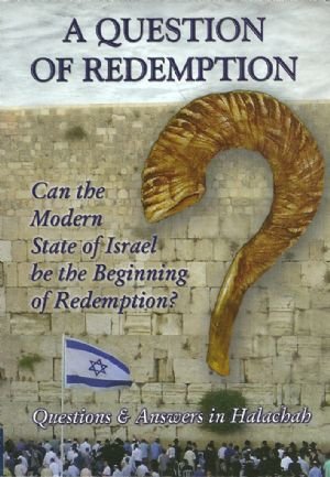 [9789659071203] A QUESTION OF REDEMPTION: Can the Modern State of Israel be the Beginning of Redemption?