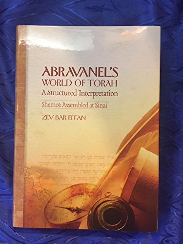 [9789659183333] Abravanel's World of Torah: A Structured Interpretation- Shemot Vol. II, Assembled at Sinai