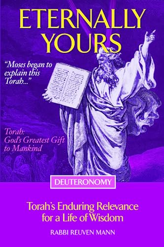[9798218224134] Eternally Yours - Deuteronomy: Torah's Enduring Relevance for a Life of Wisdom