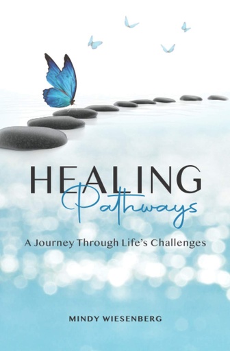 [9798573403335] Healing Pathways: A Journey Through Life's Challenges