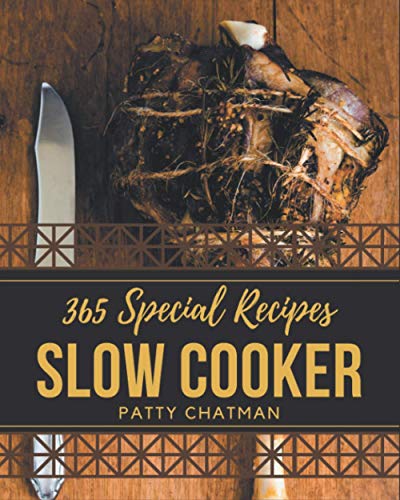 [9798580042305] 365 Special Slow Cooker Recipes: A Slow Cooker Cookbook You Will Love