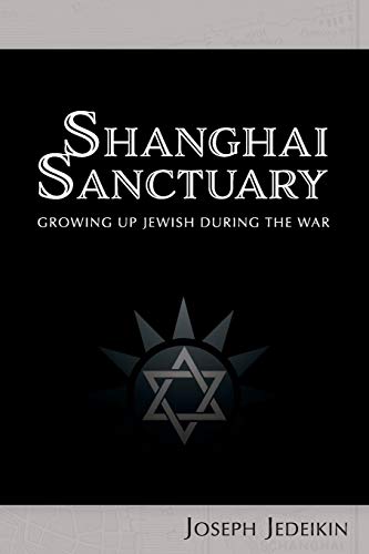 [9798636437734] Shanghai Sanctuary: Growing Up Jewish During the War