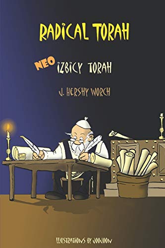 [9798649954730] Radical Torah: Neo Izbicy Torah