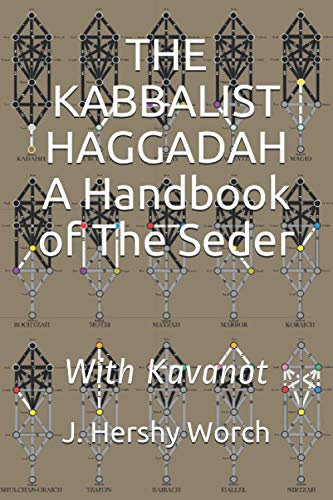 [9798713286583] THE KABBALIST HAGGADAH: A Handbook Of The Seder: With Kavanot