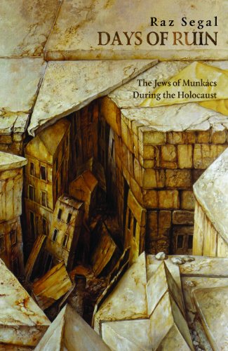 [9789653084285] Days of Ruin: The Jews of Munkacs During the Holocaust