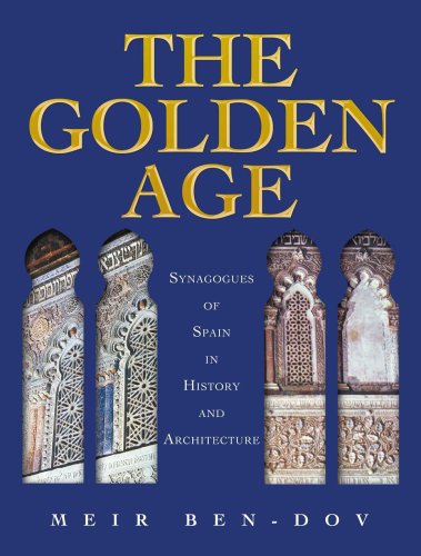 [9789655240160] The Golden Age: Synagogues of Spain in History and Architecture