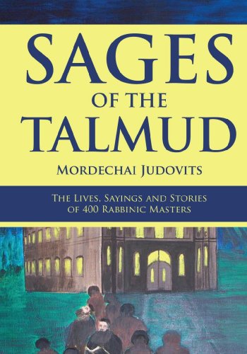 [9789655240351] Sages of the Talmud: The Lives, Sayings and Stories of 400 Rabbinic Masters