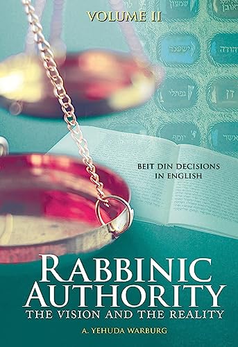 [9789655242133] Rabbinic Authority, Volume 2: The Vision and the Reality, Beit Din Decisions in English, Volume 2 (2)