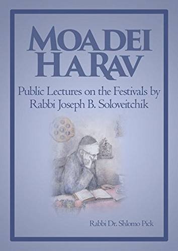 [9789655242195] Moadei HaRav: Public Lectures on the Festivals by Rabbi Joseph B. Soloveitchik
