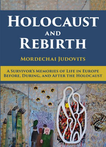[9789655242379] Holocaust and Rebirth: A survivor's memories of life in Europe before, during, and after the Holocaust