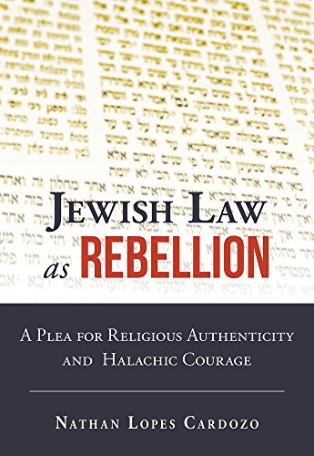 [9789655242768] Jewish Law as Rebellion: A Plea for Religious Authenticity and Halachic Courage
